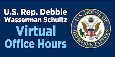 Image principale de Rep. Wasserman Schultz Virtual Office Hours