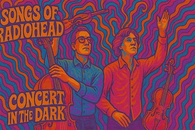 Hauptbild für Radiohead Concert in the Dark w Live Strings + Cacao WAITLIST SHOW