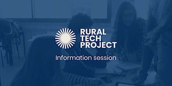 Rural Tech Project | Virtual Information Session