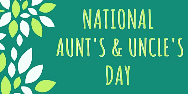 National Aunt's & Uncle's Day *Delivery Only*