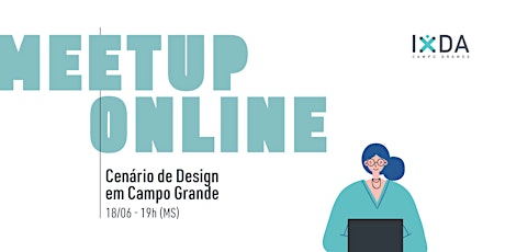 Imagem principal do evento Meetup Online - Cenário de Design em Campo Grande