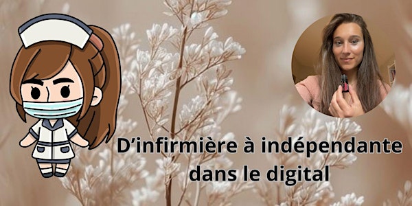 Atelier RECONVERSION : Passer d'infirmière à indépendante dans le digital