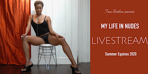 My Life In Nudes Livestream - Summer Equinox 2020