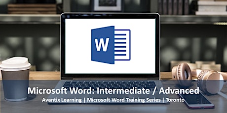 Microsoft Word Course  (Intermediate/Advanced) in Toronto or Online