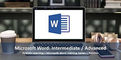 Microsoft Word Course  (Intermediate/Advanced) in Toronto or Online primary image