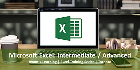 Microsoft Excel: Intermediate / Advanced Course (in Toronto or Online)