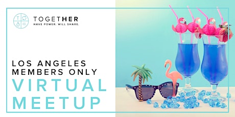 Los Angeles Together Digital | June Virtual Meetup | Members Only primary image