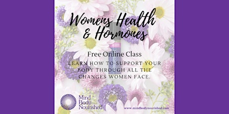 Womens Health and Hormones - FREE ONLINE CLASS primary image