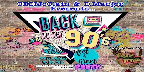 CEO McClain & Dmaejor Presents: RETURN TO THE 90'S MEET & GREET PARTY primary image