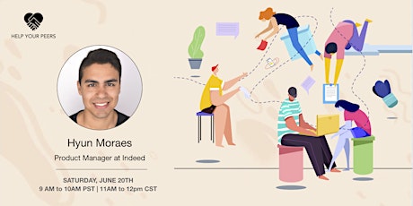 Help your Peers: Mentoring & AMA session with Hyun Moraes primary image