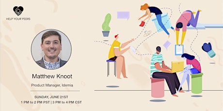 Help your Peers: Mentoring & AMA session with Matthew Knoot primary image