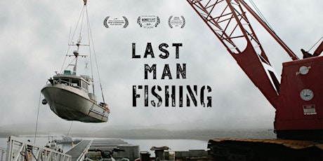 Last Man Fishing - Advanced Screening primary image