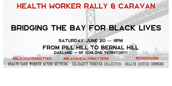 Health Workers Unite--Bridging the Bay for Black Lives