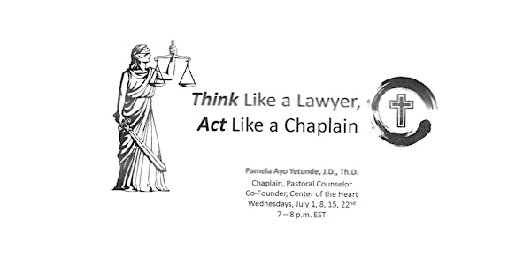 Think Like a Lawyer, Act Like a Chaplain