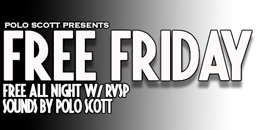 Imagem principal de Polo Scott Presents: Free Fridays