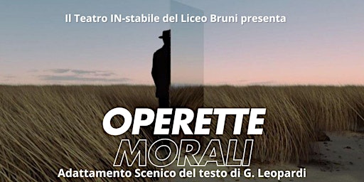 Image principale de Operette Morali - Adattamento Scenico del testo di G. Leopardi