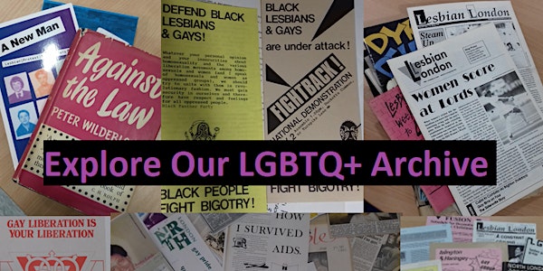 A (Virtual) Journey into Islington's Pride LGBTQ+ Archive