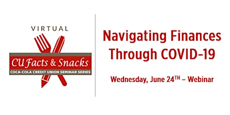 CU  Virtual Facts & Snacks Seminar: Navigating Finances Through COVID-19 primary image