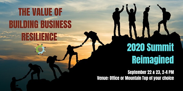 2020 Summit Reimagined - The Value of Building Business Resilience