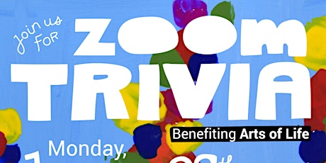 Zoom Trivia, Benefiting Arts of Life primary image