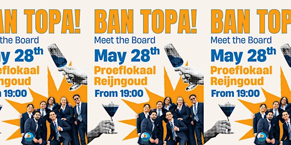 Ban Topa: Meet the Board Edition!