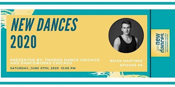 New Dances 2020 - Episode - Brian Martinez