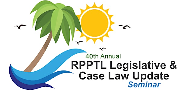 40th Annual RPPTL Legislative Update
