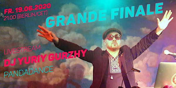 LIVESTREAM: DJ Yuriy Gurzhy // PANDA DANCE GRANDE FINALE!