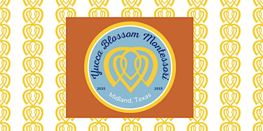 Yucca Blossom Montessori Prospective Parent Information Session primary image