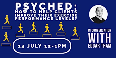 Psyched: How to Help Clients Improve their Exercise Performance Levels?