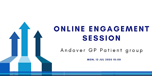 Hampshire Together: Andover GP Patient group online engagement session