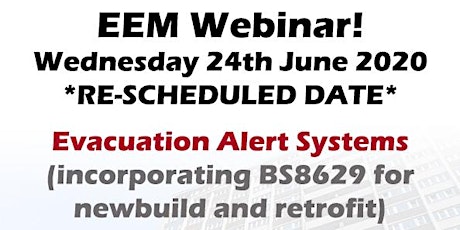 EEM Webinar - Evacuation Alert Systems (BS8629) *RE-SCHEDULED* primary image