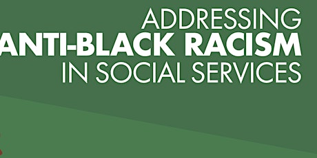 Addressing Anti-Black Racism in Social Services - project launch primary image