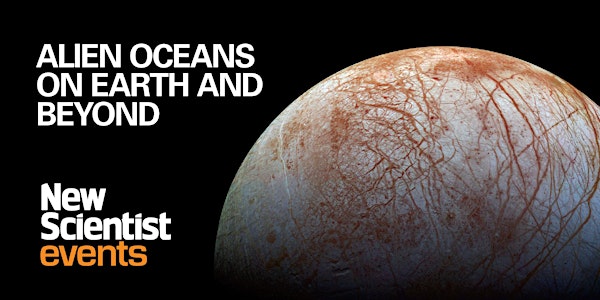 Alien Oceans on Earth and Beyond: On-demand recording