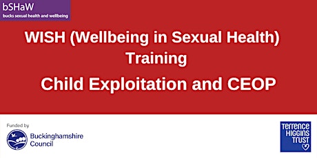 Wellbeing in Sexual Health (WISH)  Child Exploitation and CEOP Training primary image
