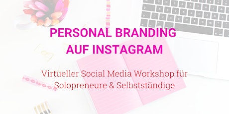 Hauptbild für Personal Branding auf Instagram: Social Media LIVE-Online-Workshop