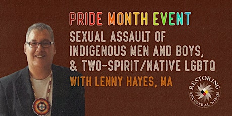 Sexual Assault of Indigenous men and boys, and Two-Spirit/Native LGBTQ primary image