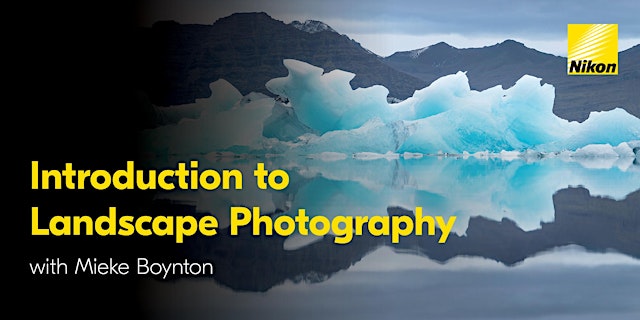Imagem principal do evento Introduction to Landscape Photography with Mieke Boynton | Online
