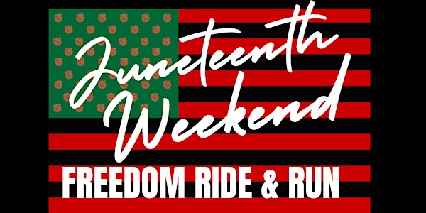 Juneteenth Weekend | Freedom Ride & Run