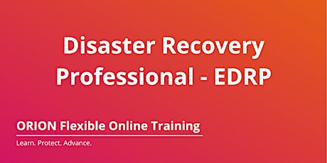 ORION Flexible Online Training - Disaster Recovery Professional