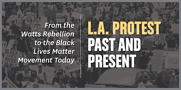 L.A. Protest, Past and Present