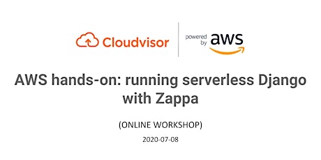 AWS hands-on: running serverless Django with Zappa (online workshop) primary image