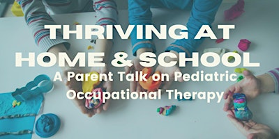 Imagen principal de Thriving at Home & School: A Parent Talk on Pediatric Occupational Therapy