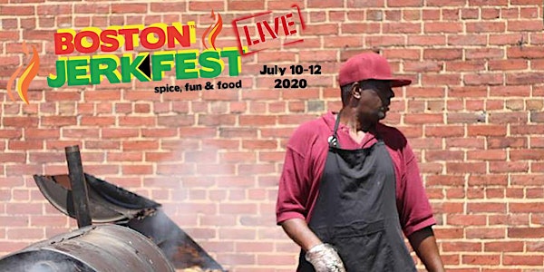 Boston JerkFest LIVE ! Virtual Caribbean Foodie Festival