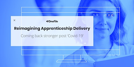 Colleges - Reimagining Apprenticeship Delivery with OneFile primary image