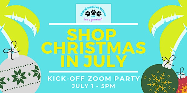 Abandoned Pet Rescue Christmas in July Kickoff Zoom Party!
