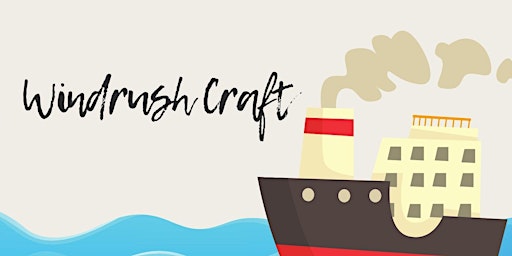 Image principale de Windrush Day Craft at Leytonstone Library