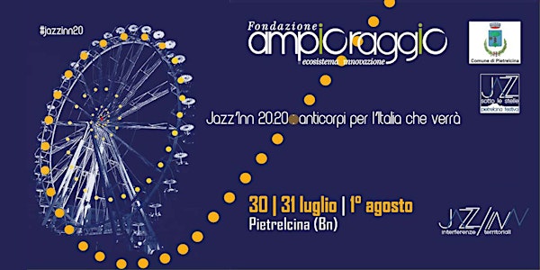 Jazz’Inn 20.20: anticorpi per l’Italia che verrà