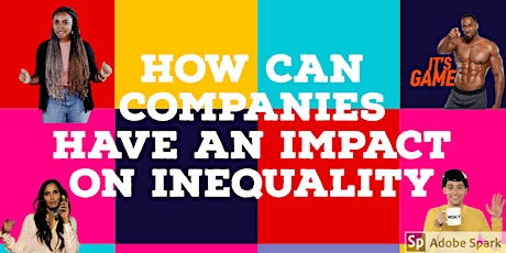 Impacting Inequality: What companies can do to turn words into action primary image