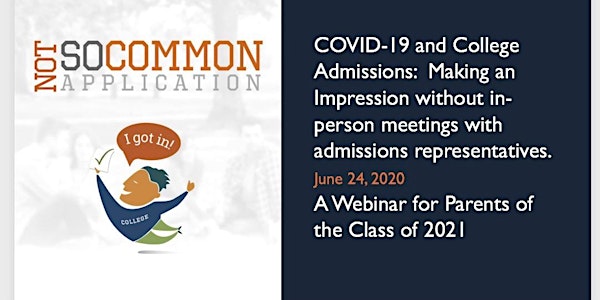 COVID-19: Navigating College Admissions  for Parents of Class of '21